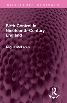 Paperback Birth Control in Nineteenth-Century England Book