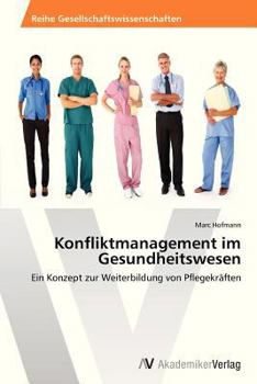 Paperback Konfliktmanagement im Gesundheitswesen [German] Book
