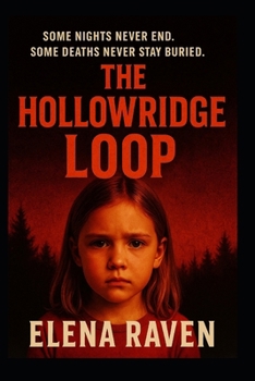 Paperback The Hollowridge Loop: Some nights never end. Some deaths never stay buried. Book
