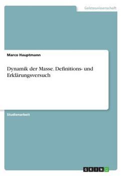 Paperback Dynamik der Masse. Definitions- und Erklärungsversuch [German] Book