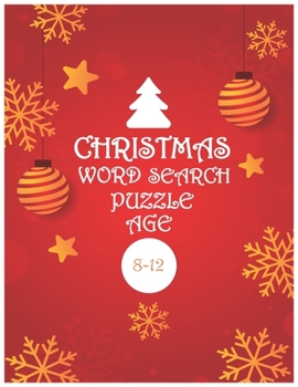 Christmas Word Search Puzzle Age 8-12: christmas word search puzzle for Kids all age 8-12, activity Workbook Game, large print, christmas Gift