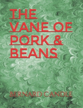 Paperback The Vane of Pork & Beans Book