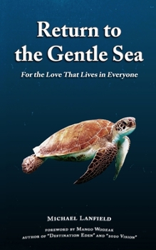 Paperback Return to the Gentle Sea: For the Love That Lives in Everyone Book