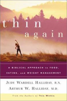 Paperback Thin Again: A Biblical Approach to Food, Eating, and Weight Management Book