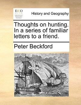 Paperback Thoughts on Hunting. in a Series of Familiar Letters to a Friend. Book