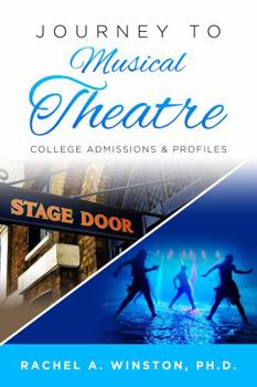 Journey to Musical Theatre: College Admissions & Profiles