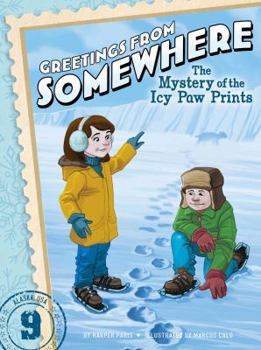 The Mystery of the Icy Paw Prints - Book #9 of the Greetings from Somewhere