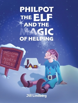 Philpot the Elf and the Magic of Helping