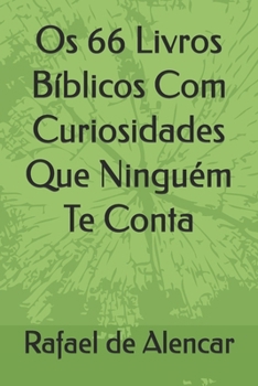 Paperback Os 66 Livros Bíblicos Com Curiosidades Que Ninguém Te Conta [Portuguese] Book