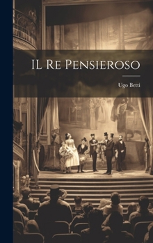 Hardcover IL re pensieroso [Italian] Book