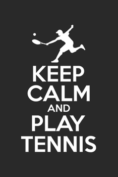 Paperback KEEP CALM and play tennis: Calendar, weekly planner, diary, notebook, book 105 pages in softcover. One week on one double page. For all appointme Book