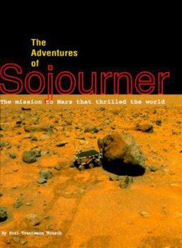 Paperback The Adventures of Sojourner: The Mission to Mars That Thrilled the World Book
