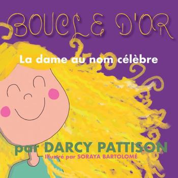 Boucle d’or: la Dame qui se Pâme (French Edition)