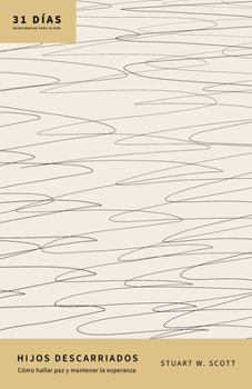 Hijos Descarriados: Cómo Hallar Paz Y Mantener La Esperanza