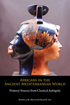 Paperback Africans in the Ancient Mediterranean World: Primary Sources from Classical Antiquity Book