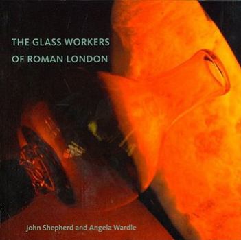 Paperback The Glass Workers of Roman London Book