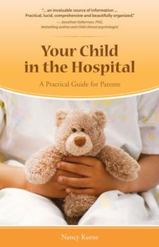 Paperback Your Child in the Hospital: A Practical Guide for Parents Book