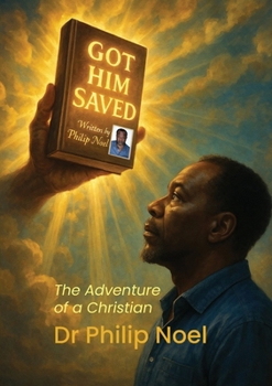 Paperback Got Him Saved: The Adventure of a Christian Book
