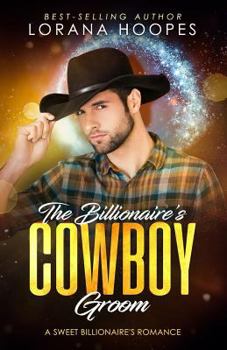 Paperback The Billionaire's Cowboy Groom: Sweet Billionaires Romance Book