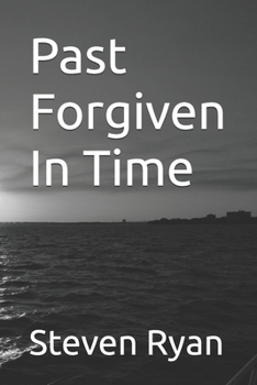 Paperback Past Forgiven In Time Book