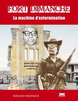 Paperback FORT DIMANCHE: La machine d'extermination (French Edition) [French] Book