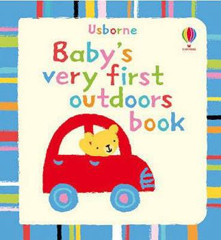 Baby's Very First Outdoors Book - Book  of the Baby's Very First Books