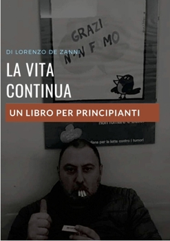 Paperback La vita continua: Un libro per principianti [Italian] Book