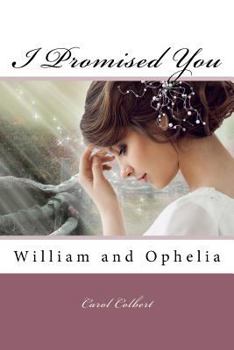 Paperback I Promised You: William and Ophelia Book