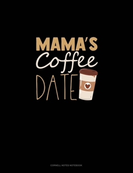 Mama's Coffee Date: Cornell Notes Notebook