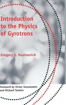 Hardcover Introduction to the Physics of Gyrotrons Book