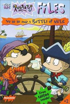 Paperback Yo Ho Ho and a Bottle of Milk: A Time Travel Adventure Book