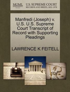 Paperback Manfredi (Joseph) V. U.S. U.S. Supreme Court Transcript of Record with Supporting Pleadings Book