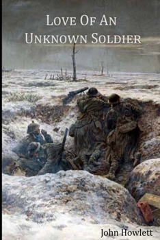 Love of an Unknown Soldier - Book #1 of the Harry Cardwell