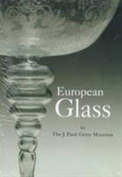 Hardcover European Glass in the J. Paul Getty Museum Book