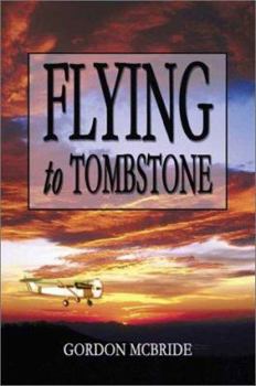 Paperback Flying to Tombstone Book