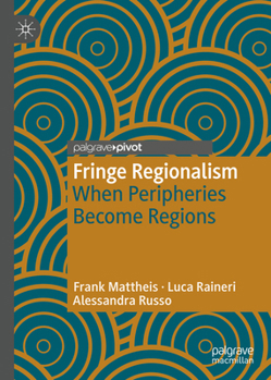 Hardcover Fringe Regionalism: When Peripheries Become Regions Book