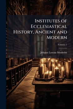 Paperback Institutes of Ecclesiastical History, Ancient and Modern Book