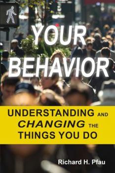 Paperback Your Behavior: Understanding and Changing the Things You Do Book