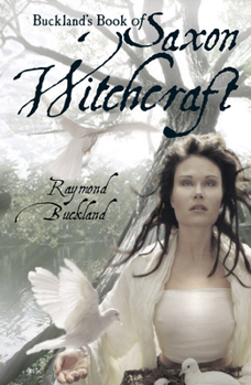Paperback Buckland's Book of Saxon Witchcraft Book