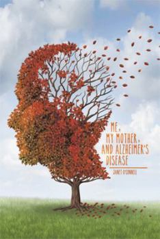 Paperback Me, My Mother, and Alzheimer's Disease Book