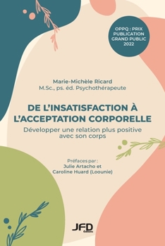Paperback De l'insatisfaction à l'acceptation corporelle: Développer une relation plus positive avec son corps [French] Book