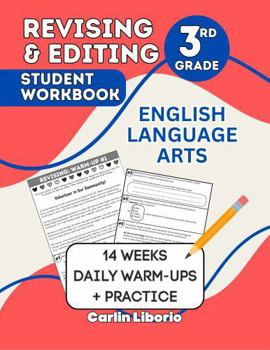Paperback Revising & Editing Student Workbook - 3rd Grade: English Language Arts - 14 Weeks of Daily Warm-Ups + Practice (3rd Grade Language Arts Series) Book