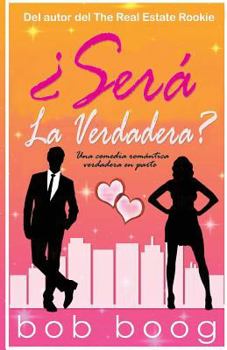 Paperback Sera La Verdadera: Una comedia romantica verdadera en parte [Spanish] Book
