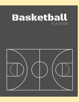 Basketball Playbook: Basketball Journals with Blank Court Pages, Diagrams, Notes Best Gift for Teachers (Wonsky)