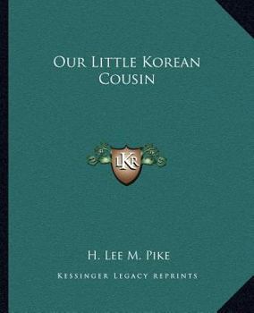 Our Little Korean Cousin - Book  of the Our Little Cousin