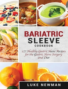 Hardcover Bariatric Sleeve Cookbook: 177 Healthy Gastric Sleeve Recipes for the Gastric Sleeve Surgery and Diet Book