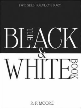 Hardcover The Black and White Book: Two Sides to Every Story Book