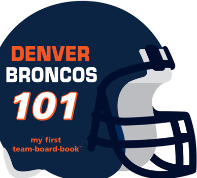 Board book Broncos 101 Book