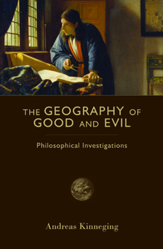 Hardcover The Geography of Good and Evil: Philosophical Investigations (Crosscurrents) Book