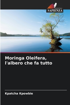 Paperback Moringa Oleifera, l'albero che fa tutto [Italian] Book